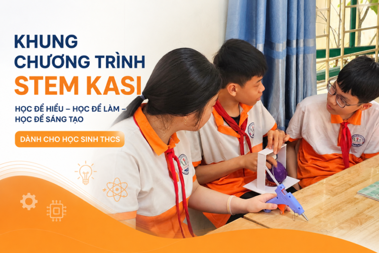 Khung chương trình STEM KASI – Chương trình giáo dục STEM toàn diện dành cho học sinh THCS